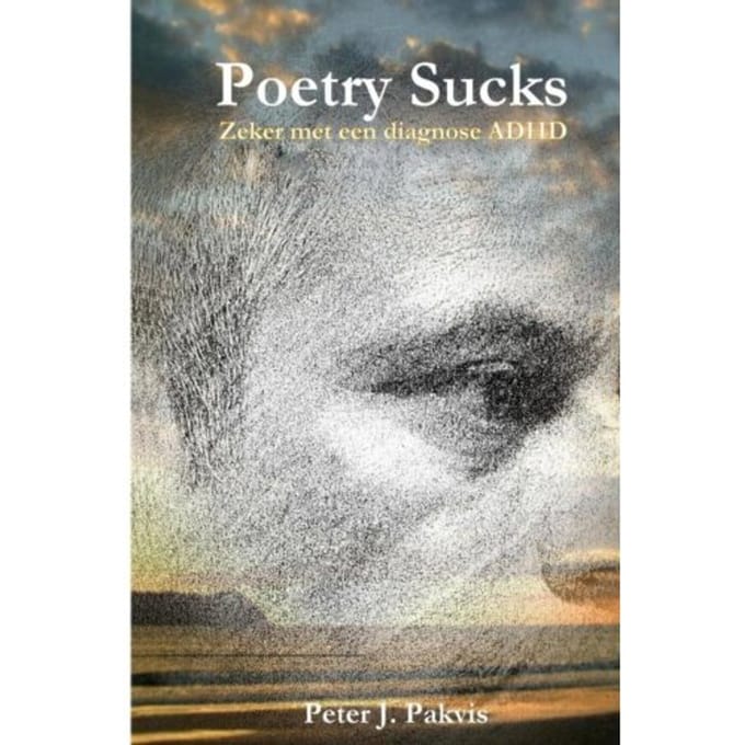 Poetry Sucks - Peter James Pakvis