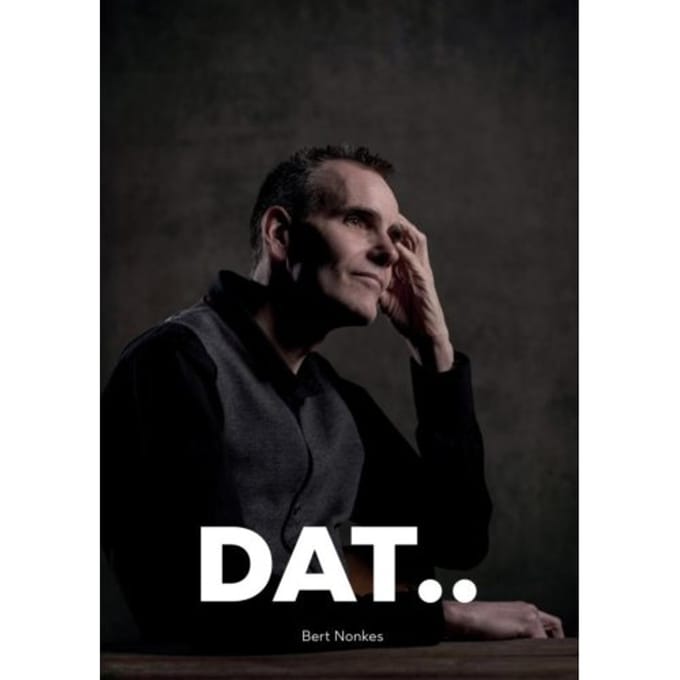 Dat - Bert Nonkes