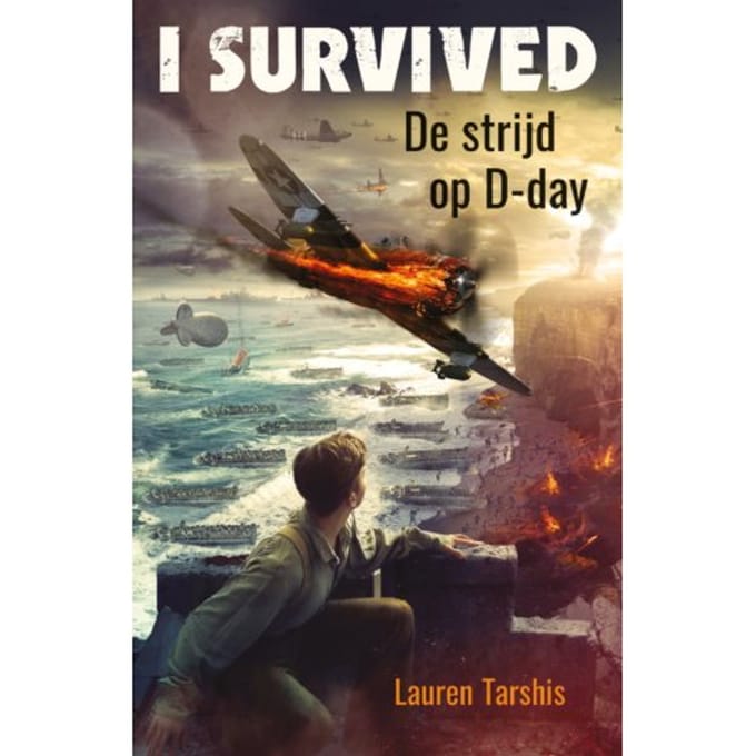 De Strijd Op D-Day - I Survived - Lauren Tarshis