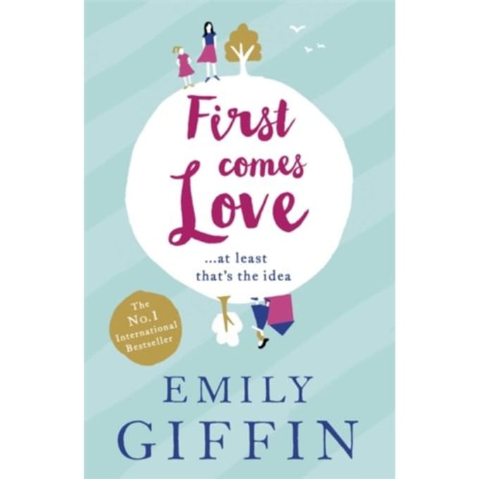 First Comes Love - Emily Giffin