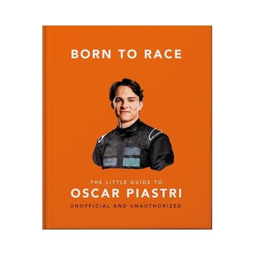 Born To Race: The Little Guide To Oscar Piastri - OH