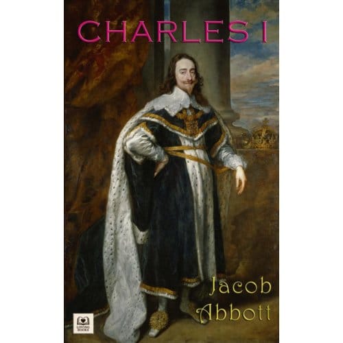 Charles I - Jacob Abbott