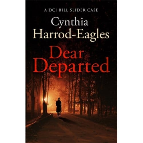 Dear Departed - Bill Slider Mystery - Cynthia Harrod-Eagles