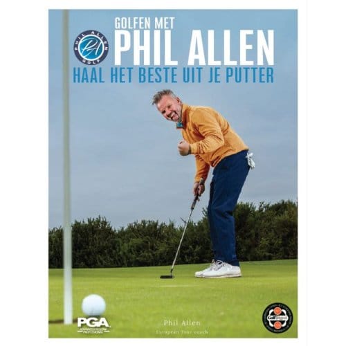 Haal Het Beste Uit Je Putter - Golfen Met Phil Allen - Phil Allen