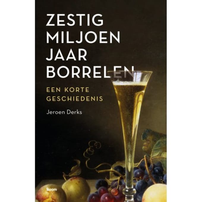 Zestig Miljoen Jaar Borrelen - Jeroen Derks