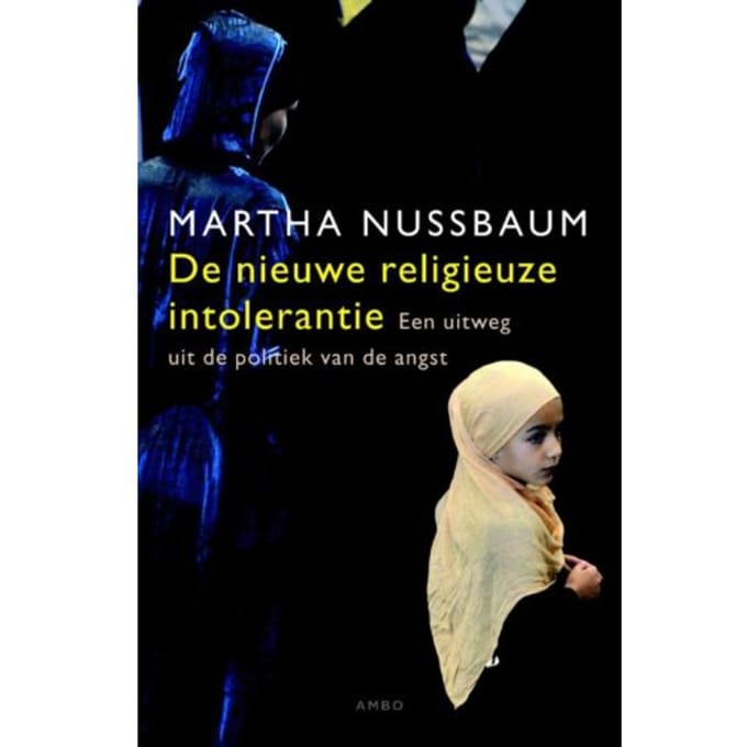 De Nieuwe Religieuze Intolerantie - Martha Nussbaum