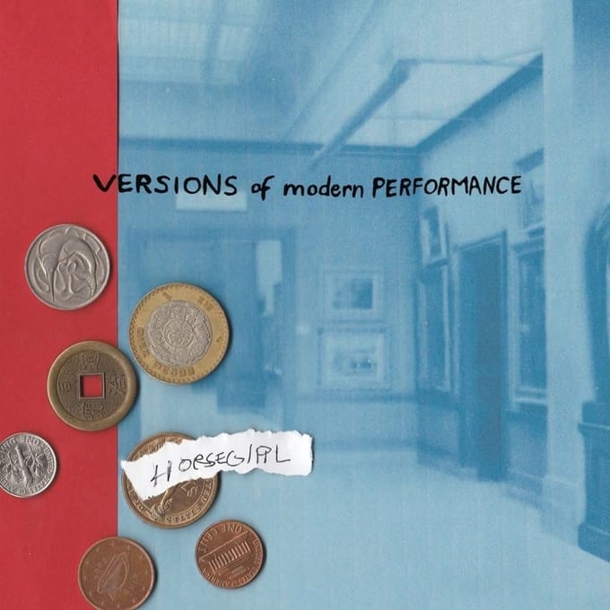 Versions Of Modern Performance - Horsegirl