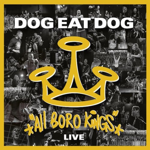 All Boro Kings Live - Dog Eat Dog