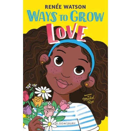 Ways To Grow Love - A Ryan Hart Story - Renee Watson