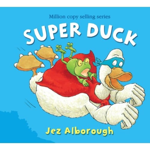 Super Duck - Jez Alborough