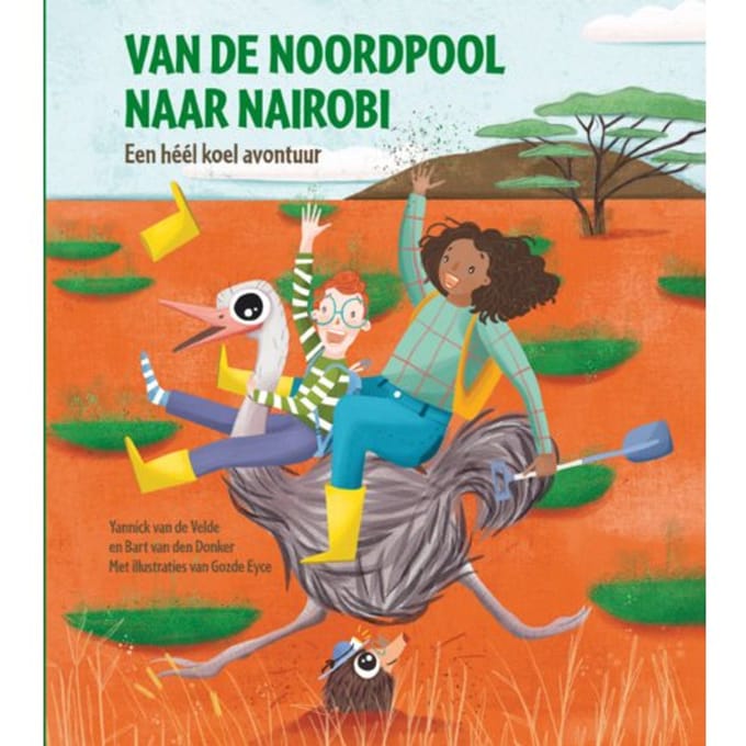 Van De Noordpool Naar Nairobi - Yannick van de Velde