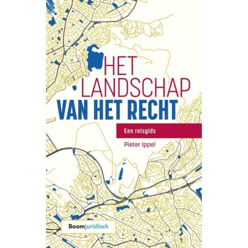 Het Landschap Van Het Recht - Pieter Ippel