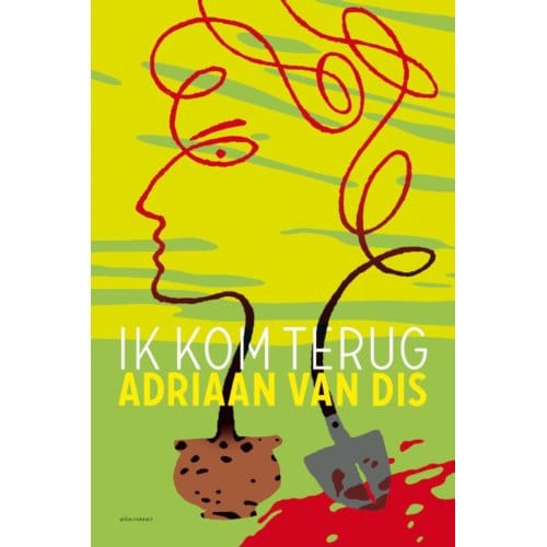 Ik Kom Terug - Adriaan van Dis