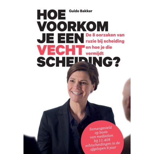 Hoe Voorkom Je Een Vechtscheiding? - Guido Bakker