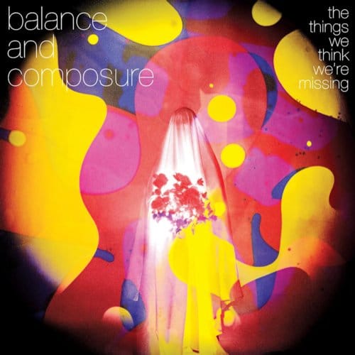 The Things We Think We're Missing - Balance And Composure
