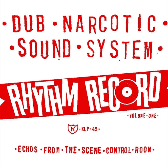 Dub Narcotic Sound System - Rhythm Record Volume One (Echos From The Scene Control Room) (LP) (Remastered)