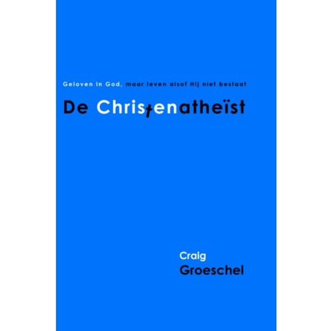 De Christenatheist - Craig Groeschel