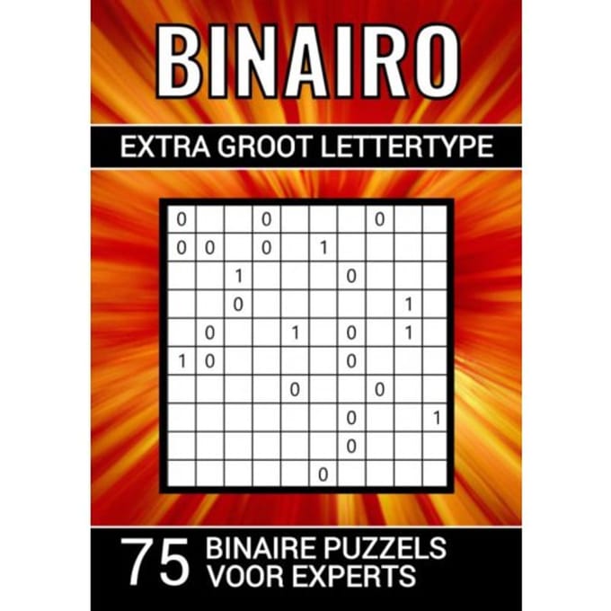 Binairo - Extra Groot Lettertype - 75 Binaire Puzzels Voor Experts - Puzzelboeken & Meer