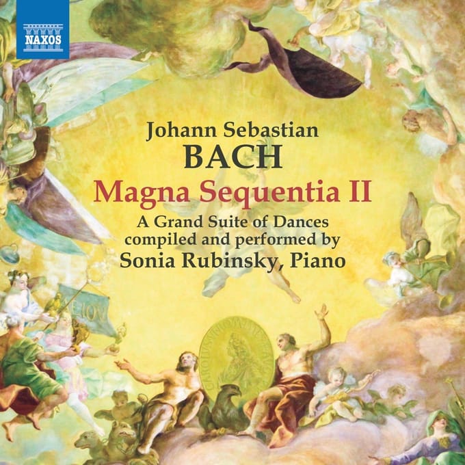 Sonia Rubinsky - J.S. Bach: Magna Sequentia II - A Grand Suite Of Dances (CD)