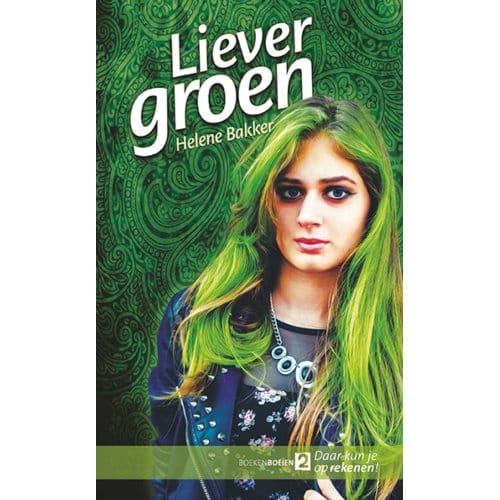 Liever Groen - Daar Kun Je Op Rekenen - Helene Bakker