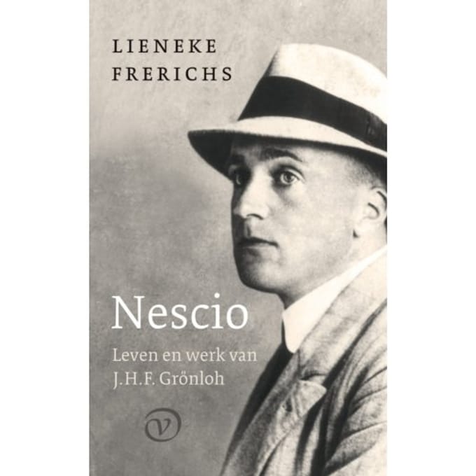 Nescio: Leven En Werk Van J.H.F. Grönloh - Lieneke Frerichs