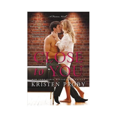 Close To You - Kristen Proby