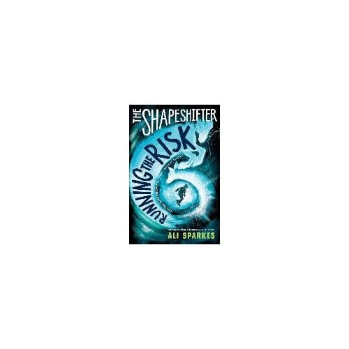 The Shapeshifter: Running The Risk - Ali Sparkes