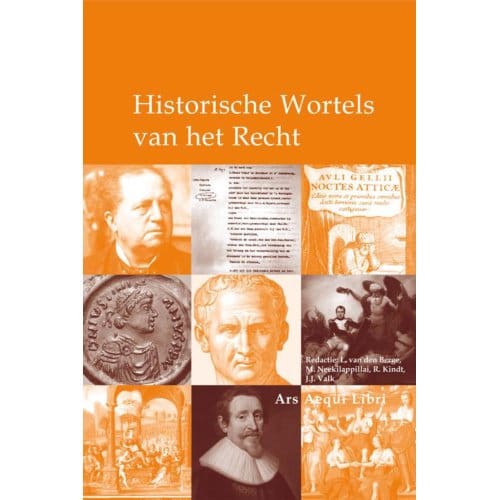 Historische Wortels Van Het Recht - Ars Aequi Klassiekers