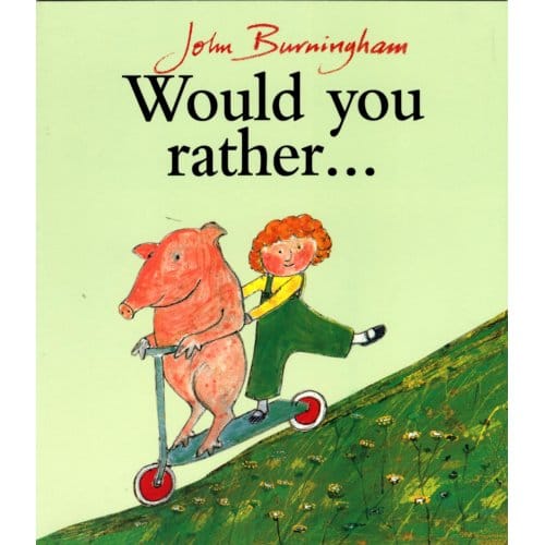 Would You Rather? - John Burningham