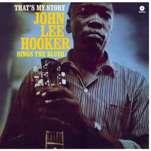 That's My Story - John Lee Hooker