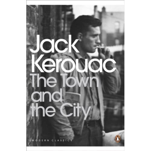 The Town And The City - Penguin Modern Classics - Jack Kerouac