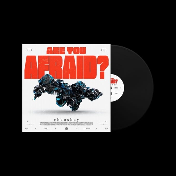 Chaosbay - Are You Afraid? (LP)