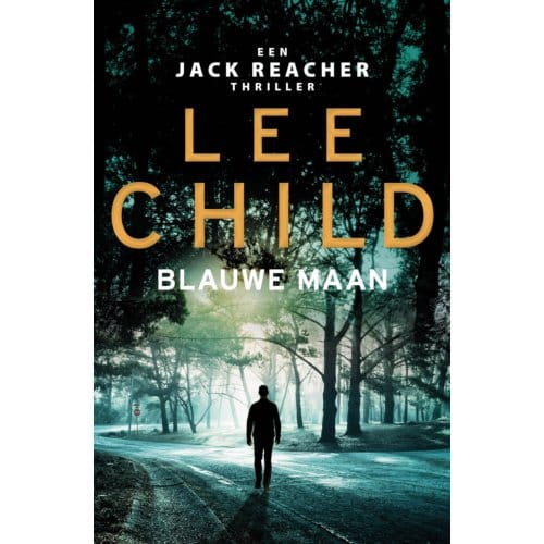 Blauwe Maan - Jack Reacher - Lee Child