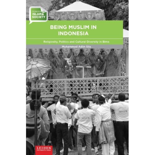 Being Muslim In Indonesia - Islam & Society - Muhammed Adlin Sila