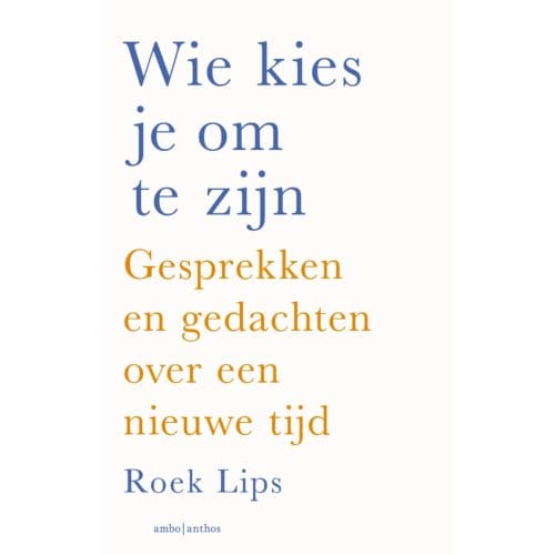 Wie Kies Je Om Te Zijn - Roek Lips