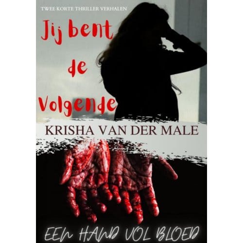 Jij Bent De Volgende - Hand Vol Bloed - Krisha van der Male
