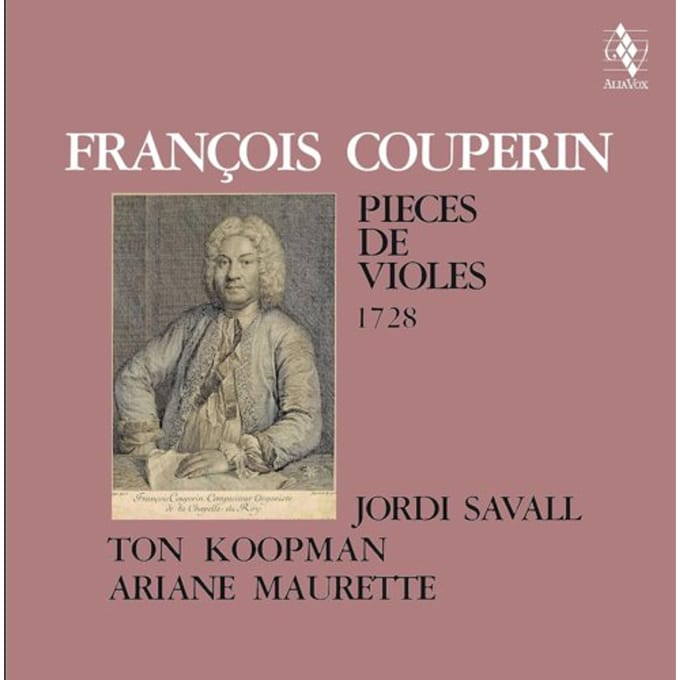 Francois Couperin: Pieces De Violes, 1728 - Savall, Jordi & Ton Koopman & Ar