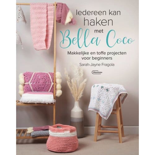Iedereen Kan Haken Met Bella Coco - Sarah-Jayne Fragola