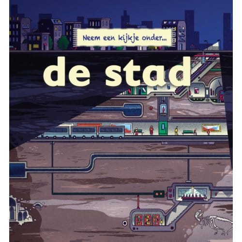 De Stad - Neem Een Kijkje Onder... - Esther Porter