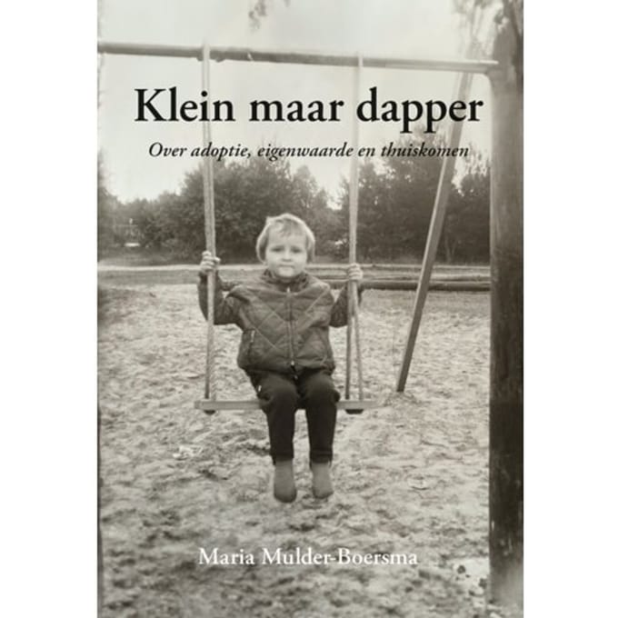 Klein Maar Dapper - Maria Mulder-Boersma