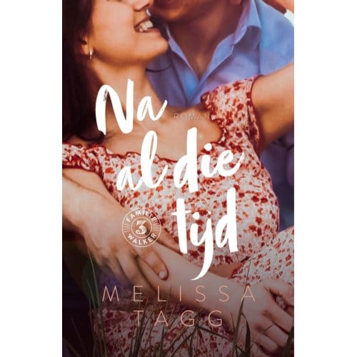 Na Al Die Tijd - Familie Walker - Melissa Tagg