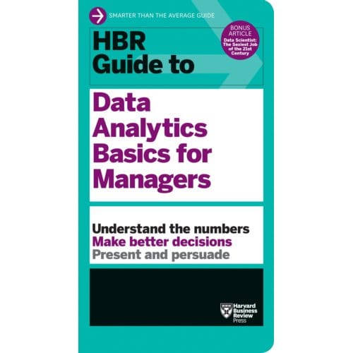 Hbr Guide To Data Analytics Basics For Managers (Hbr Guide Series) - Hbr Guide - Harvard Business Review