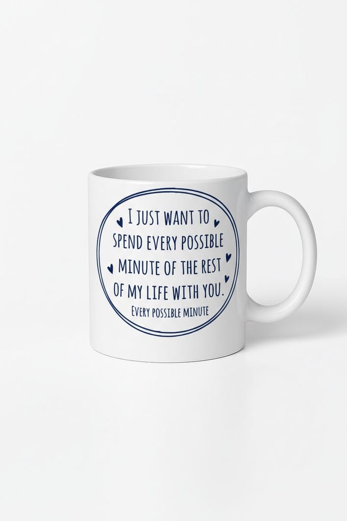 I Just Want to Spend Every Possible Minute" Liefdesmok - Romantisch Cadeau voor Partner
