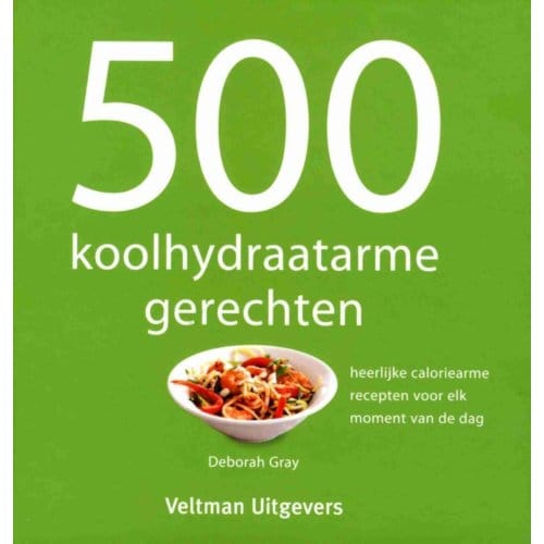 500 Koolhydraatarme Gerechten - Deborah Gray