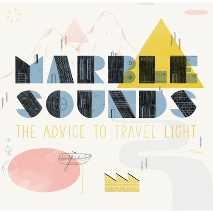 The Advice To Travel Light - Marble Sounds