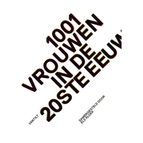 1001 Vrouwen In De 20ste Eeuw - Els Kloek