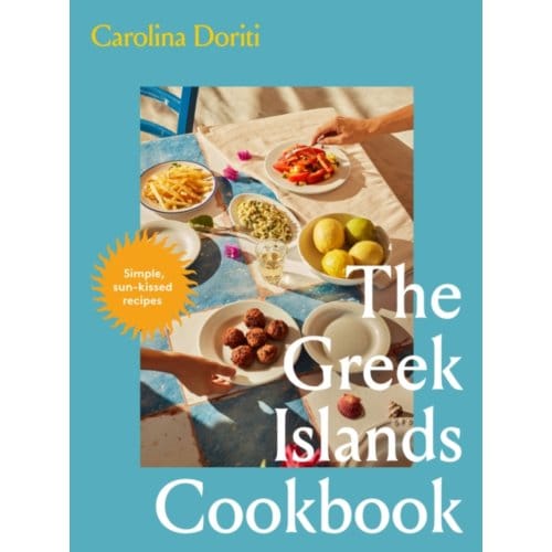 The Greek Islands Cookbook - Carolina Doriti