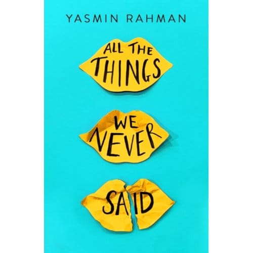 All The Things We Never Said - Yasmin Rahman
