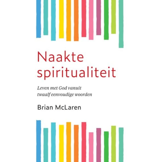 Naakte Spiritualiteit - Brian McLaren