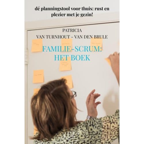 Familie-Scrum: Het Boek - Patricia van Turnhout - van den